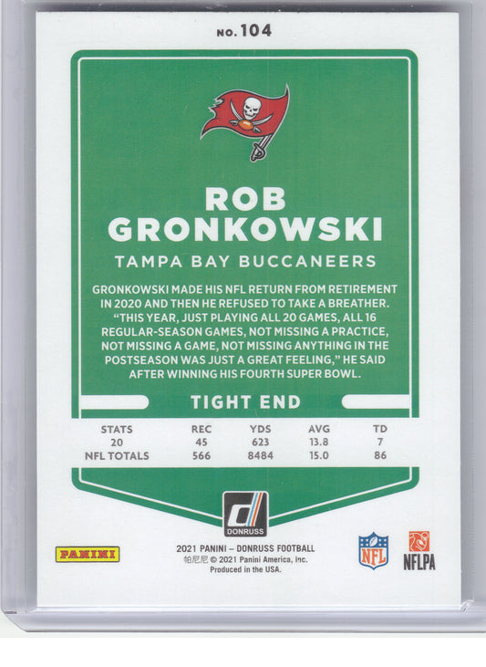 2021 Donruss #104b Rob Gronkowski No Helmet Tampa Bay Buccaneers