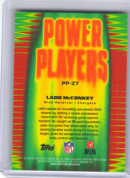 2025 Topps Chrome #PP-27 Ladd McConkey Power Players X-Fractor Los Angeles Chargers