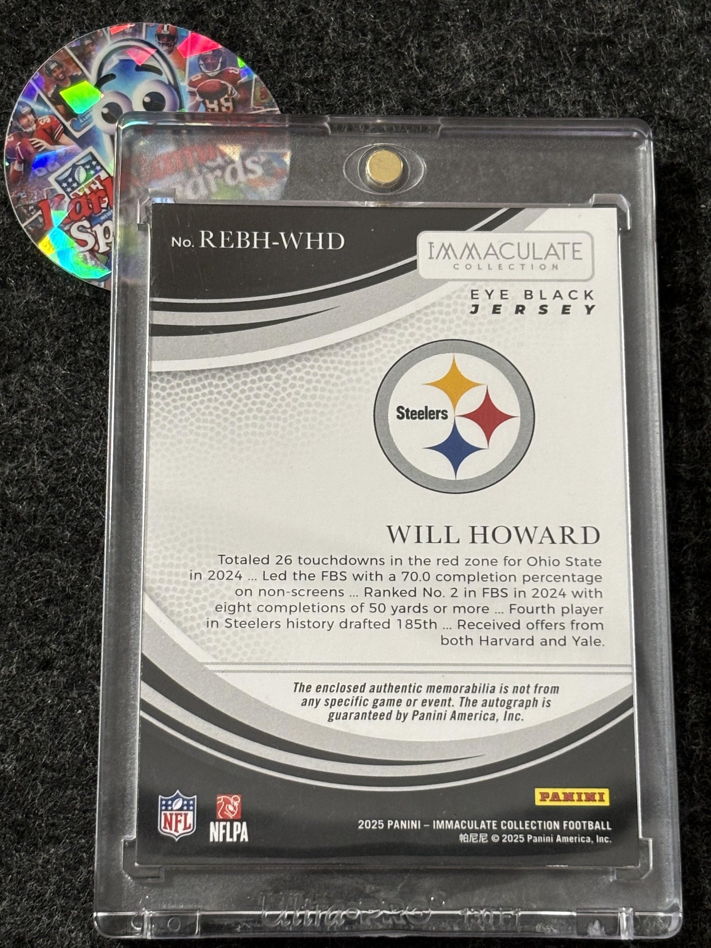 2025 Panini Immaculate Collection #REBH-WHD Will Howard Immaculate Rookie Eye Black Jersey Gold #/15 Pittsburgh Steelers SN,MEM,AU