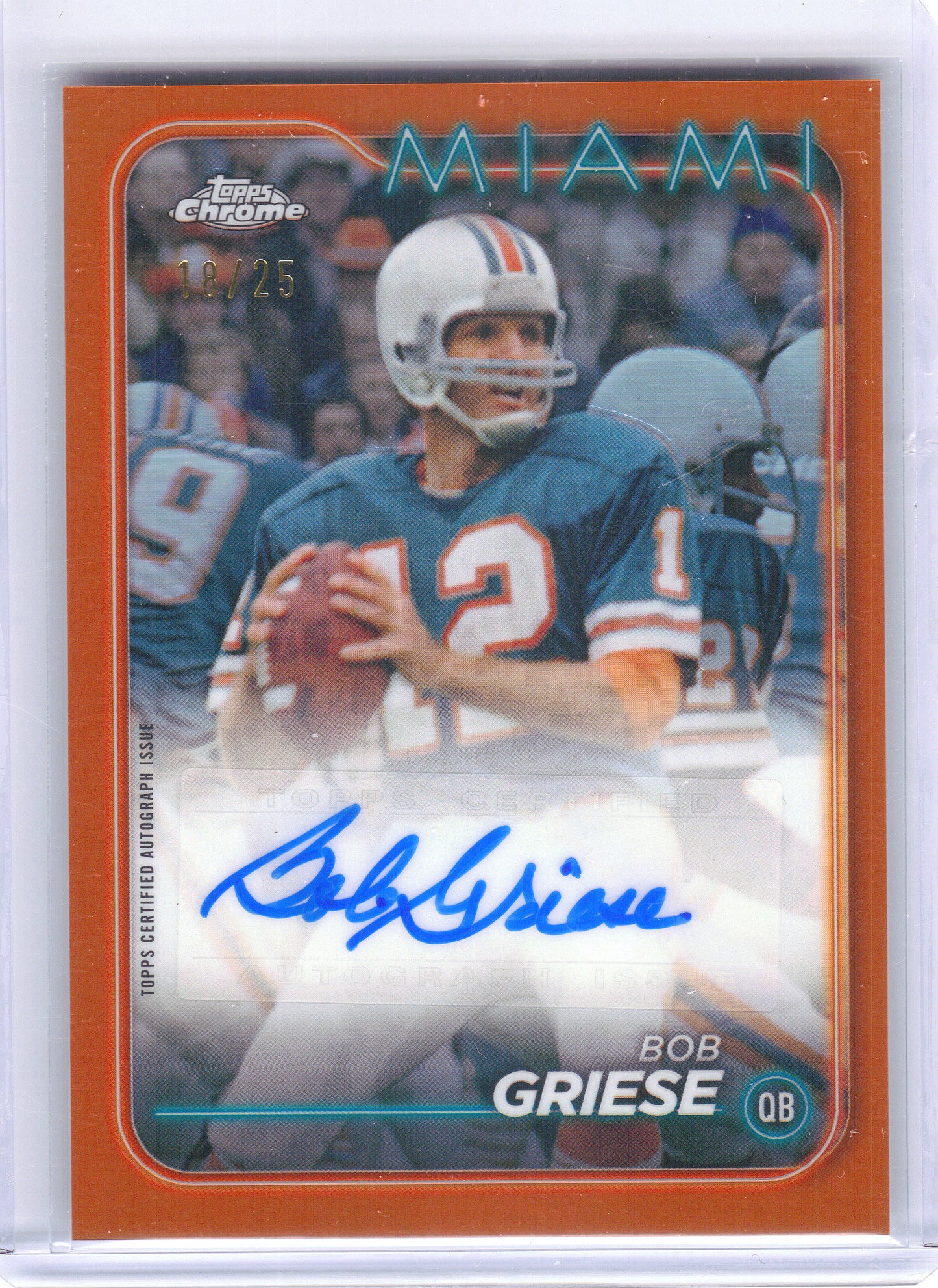 2024 Topps Chrome #CLA-BG Bob Griese Chrome Legends Autographs Orange Refractor #/25 Miami Dolphins SN,AU