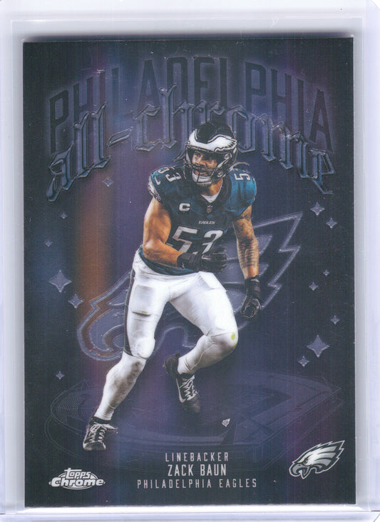 2025 Topps Chrome #ACT-22 Zack Baun All Chrome Team Philadelphia Eagles