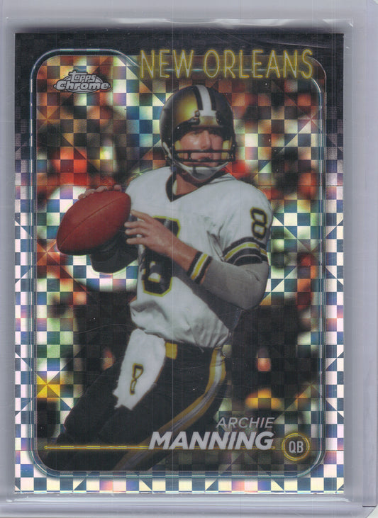 2024 Topps Chrome #135 Archie Manning X-Fractor New Orleans Saints
