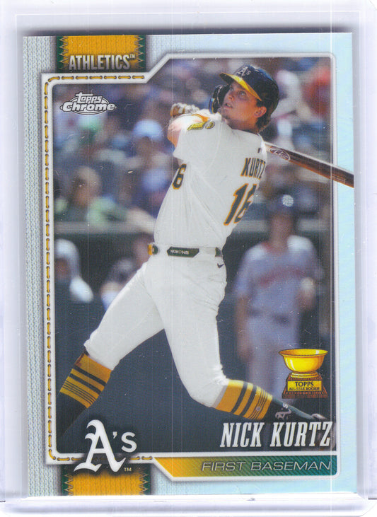 2026 Topps Chrome #250 Nick Kurtz Refractors Athletics