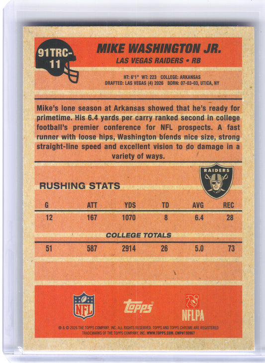 2026 Topps Flagship #91TRC-11 Mike Washington Jr. 1991 Topps Football Rookies Chrome Las Vegas Raiders