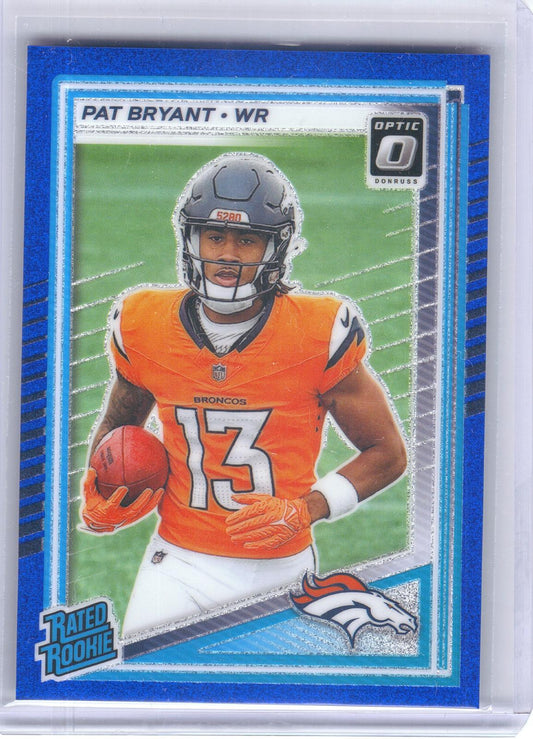 2025 Donruss Optic #215 Pat Bryant Blue Glitter SSP Denver Broncos RC